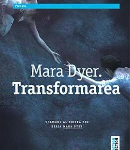 Mara Dyer. Transformarea - Michelle Hodkin