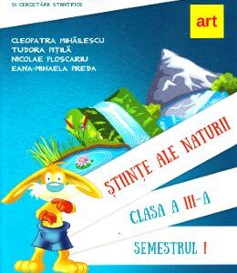 Stiinte ale naturii - Clasa 3 Sem.1 - Manual + CD - Nicolae Ploscariu