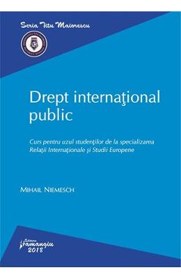 Drept international public Drept international public. Curs pentru uzul studentilor - Mihail Niemesch