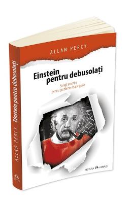 Einstein pentru debusolati - Allan Percy 1 Einstein pentru debusolati - Allan Percy