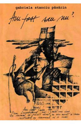 Am fost sau nu? - Gabriela Stanciu Pasarin 1 Am fost sau nu? - Gabriela Stanciu Pasarin
