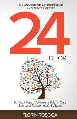 24 de ore - Florin Rosoga 1 24 de ore - Florin Rosoga