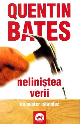Nelinistea verii - Quentin Bates 1 Nelinistea verii - Quentin Bates