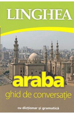 Araba. Ghid de conversatie cu dictionar si gramatica ed Araba. Ghid de conversatie cu dictionar si gramatica ed.2