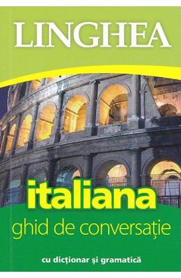 Italiana. Ghid de conversatie cu dictionar si gramatica ed Italiana. Ghid de conversatie cu dictionar si gramatica ed.3