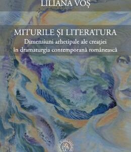 Miturile si literatura - Liliana Vos
