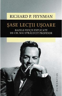 Sase lectii usoare - Richard P Sase lectii usoare - Richard P. Feynman