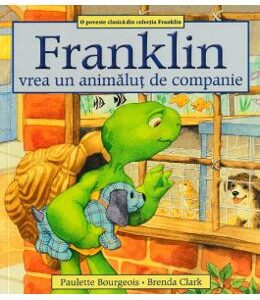 Franklin vrea un animalut de companie - Paulette Bourgeois, Brenda Clark