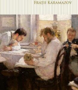 Fratii Karamazov - F.M. Dostoievski