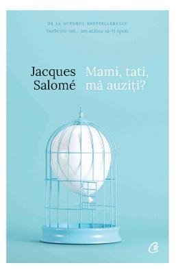 Mami, tati, ma auziti? - Jacques Salome 1 Mami, tati, ma auziti? - Jacques Salome
