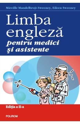 Limba engleza pentru medici si asistente - Mireille Mandelbrojt-Sweeney, Eileen Sweeney 1 Limba engleza pentru medici si asistente - Mireille Mandelbrojt-Sweeney, Eileen Sweeney