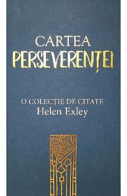 Cartea Perseverentei - Helen Exley 1 Cartea Perseverentei - Helen Exley