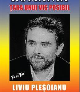 Romania: Tara unui vis posibil - Liviu Plesoianu