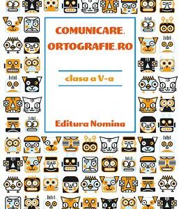 Comunicare.ortografie.ro - Clasa 5 - Monica Halaszi, Luminita A. Sfara