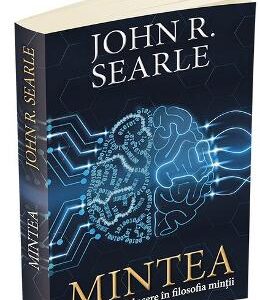 Mintea. O scurta introducere in filosofia mintii - John R. Searle