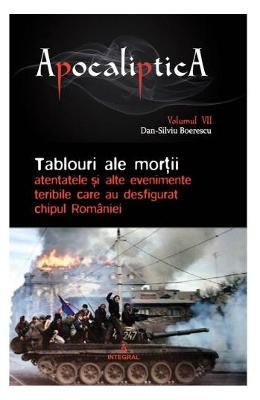 Apocaliptica Vol Apocaliptica Vol.7: Tablouri ale mortii - Dan-Silviu Boerescu