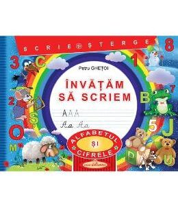Invatam sa scriem alfabetul si cifrele - Petru Ghetoi