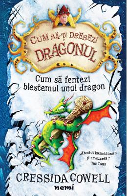 Cum sa fentezi blestemul unui dragon - Cressida Cowell 1 Cum sa fentezi blestemul unui dragon - Cressida Cowell