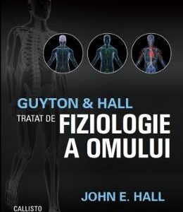 Tratat de fiziologie a omului Ed.13 - Arthur C. Guyton, John E. Hall