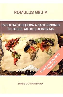 Evolutia stiintifica a gastronomiei in cadrul actului alimentar - Romulus Gruia 1 Evolutia stiintifica a gastronomiei in cadrul actului alimentar - Romulus Gruia