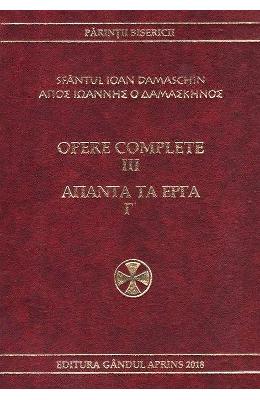 Opere complete vol Opere complete vol.3 - Sfantul Ioan Damaschin