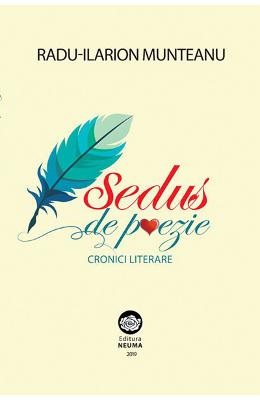 Sedus de poezie - Radu-Ilarion Munteanu 1 Sedus de poezie - Radu-Ilarion Munteanu