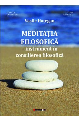 Meditatia filosofica - Vasile Hategan 1 Meditatia filosofica - Vasile Hategan