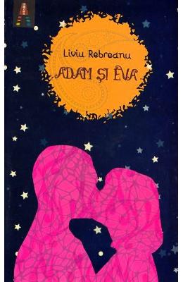 Adam si Eva - Liviu Rebreanu 1 Adam si Eva - Liviu Rebreanu