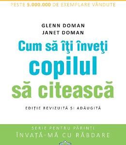 Cum sa iti inveti copilul sa citeasca - Glenn Doman, Janet Doman