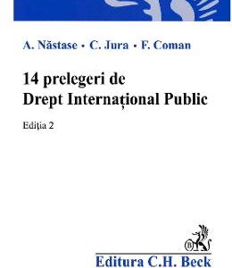 14 prelegeri de drept international public ed.2 - A. Nastase, C. Jura, F. Coman