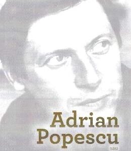 Adrian Popescu sau poezia reminiscentelor sacre - Titu Popescu