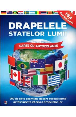 Drapelele statelor lumii Drapelele statelor lumii. Carte cu autocolante