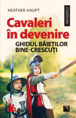 Cavaleri in devenire - Heather Haupt 1 Cavaleri in devenire - Heather Haupt