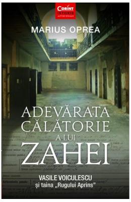 Adevarata calatorie a lui Zahei - Marius Oprea 1 Adevarata calatorie a lui Zahei - Marius Oprea