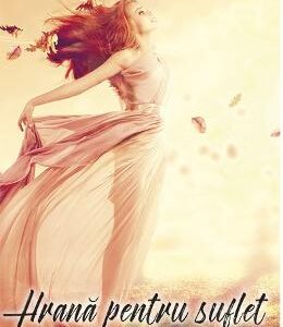 Hrana pentru suflet - Laura Mihaela Brasoveanu