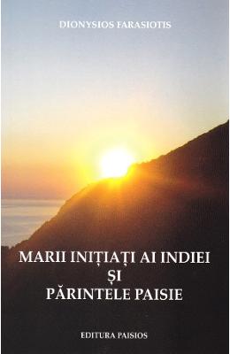 Marii initiati ai Indiei si parintele Paisie - Dionysios Farasiotis 1 Marii initiati ai Indiei si parintele Paisie - Dionysios Farasiotis
