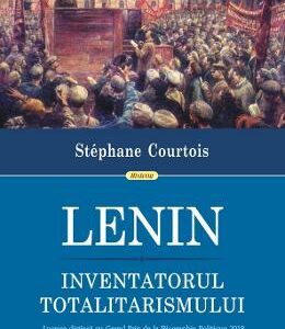 Lenin. Inventatorul totalitarismului - Stephane Courtois
