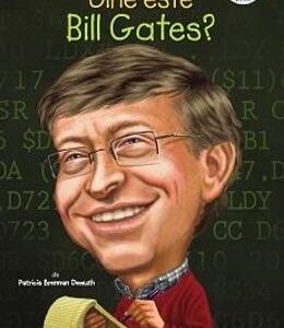 Cine este Bill Gates? - Patricia Brennan Demuth