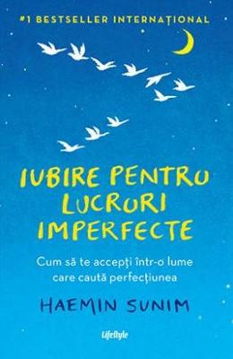 Iubire pentru lucruri imperfecte - Haemin Sunim 1 Iubire pentru lucruri imperfecte - Haemin Sunim