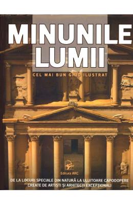 Minunile lumii Minunile lumii. Cel mai bun ghid ilustrat