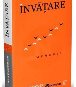 Invatare. Memorii - Tara Westover
