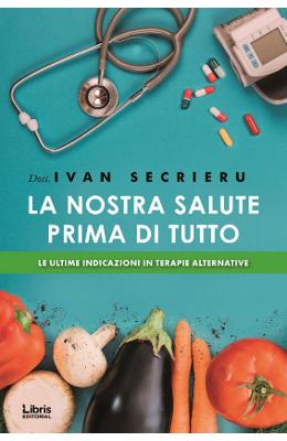 La nostra salute prima di tutto - Ivan Secrieru 1 La nostra salute prima di tutto - Ivan Secrieru