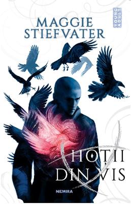 Hotii din vis. Seria Fratia Corbilor Vol Hotii din vis. Seria Fratia Corbilor Vol. 2 - Maggie Stiefvater