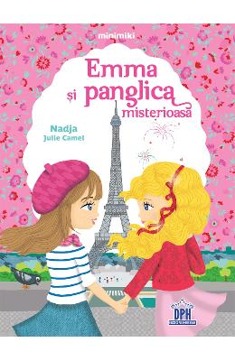 Emma si panglica misterioasa - Nadja Julie Camel 1 Emma si panglica misterioasa - Nadja Julie Camel