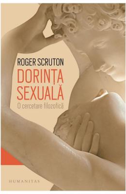 Dorinta sexuala - Roger Scruton 1 Dorinta sexuala - Roger Scruton