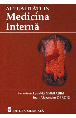 Actualitati in medicina interna 2019 - Leonida Gherasim, Ioan Alexandru Oproiu 1 Actualitati in medicina interna 2019 - Leonida Gherasim, Ioan Alexandru Oproiu