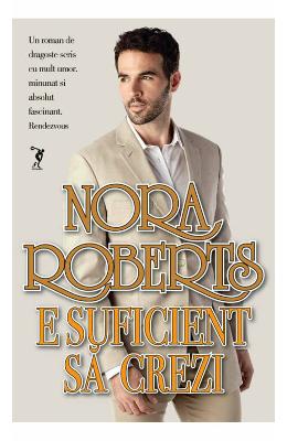 E suficient sa crezi - Nora Roberts 1 E suficient sa crezi - Nora Roberts