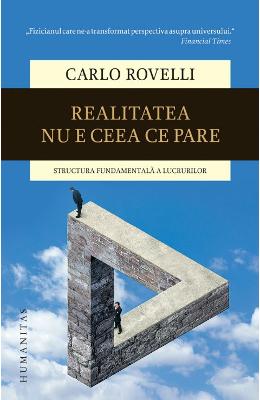 Realitatea nu e ceea ce pare - Carlo Rovelli 1 Realitatea nu e ceea ce pare - Carlo Rovelli