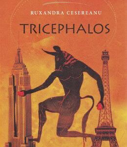 Tricephalos - Ruxandra Cesereanu