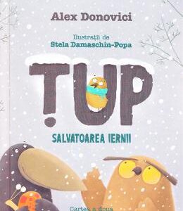 Tup. Salvatoarea iernii - Alex Donovici